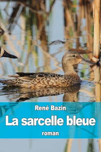 La sarcelle bleue [French] 151410704X Book Cover