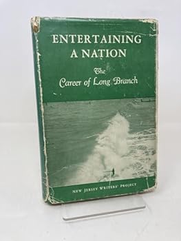 Hardcover Entertaining a Nation: The Career of Long Branch [Unknown] Book