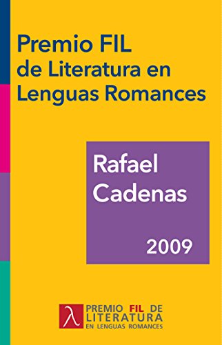 Rafael Cadenas, Premio FIL de Literatura en Lenguas Romances 2009 (Spanish Edition)