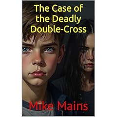 The Case of the Deadly Double-Cross Audiolibro Por Mike Mains arte de portada