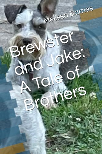 Brewster and Jake: A Tale of Brothers