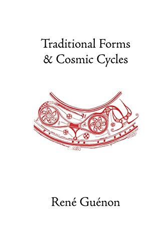 Traditional Forms and Cosmic Cycles (Collected Works of Rene Guenon)
