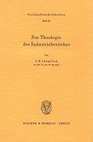Zur Theologie Des Industriebetriebes 342800468X Book Cover