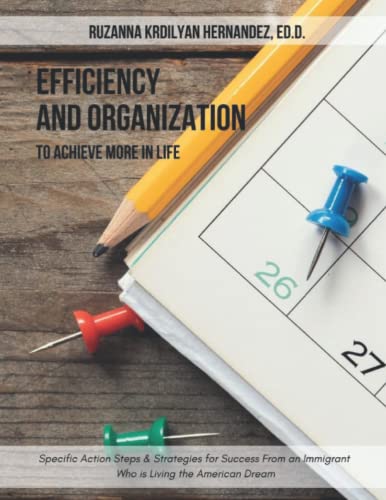 Efficiency and Organization: To Achieve More in Life