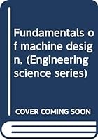 Fundamentals of machine design, B0007G0K2A Book Cover