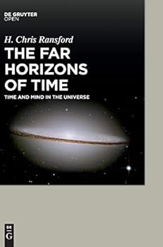 Hardcover The Far Horizons of Time Time and Mind in the Universe Book