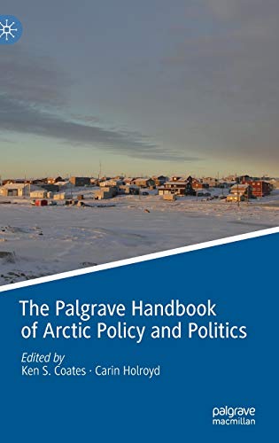 The Palgrave Handbook of Arctic Policy and Politics
