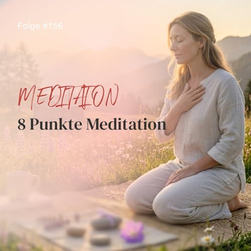 8 Punkte Meditation | ca.26 Min | Folge 156