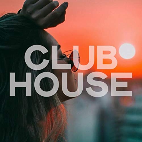 Club House (Best Club House Music In by VARIOUS ARTISTS on