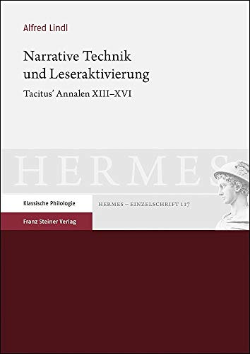 Narrative Technik und Leseraktivierung: Tacitus' Annalen XIII–XVI (Hermes-Einzelschriften)