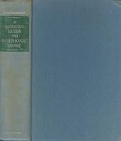 A Modern Guide to Symphonic Music B0006BNV9K Book Cover