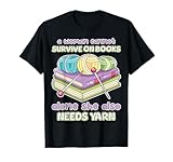 Woman Cannot Survive On Books Alone She Needs Yarn