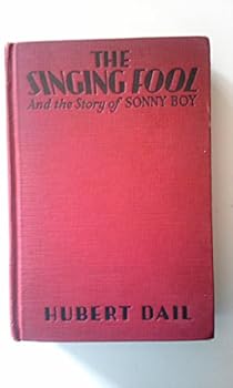 Hardcover The Singing Fool And the Story of Sonny Boy Book