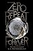 Zero Repeat Forever (The Nahx Invasions)
