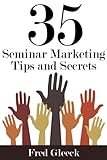 35 Seminar Marketing Tips and Secrets 2012