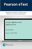 Pearson eText Linear Algebra with Applications -- Access Card (10th Edition)
