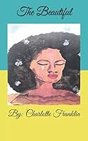 The Beautiful (Solid Beauty Collection) 1660321980 Book Cover