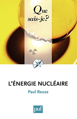 Télécharger L'énergie nucléaire: « Que sais-je ? » n° 317 Livre PDF Gratuit