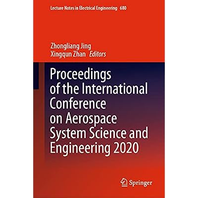 Proceedings of the International Conference on Aerospace System Science and Engineering 2020