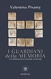  I guardiani della memoria: e il ritorno delle destre xenofobe (Italian Edition)