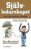  Självledarskapet och en-minuts-chefen : bli mer effektiv med hjälp av magin i självledarskap