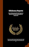 Oklahoma Reports: Cases Determined in the Supreme Court of the State of Oklahoma, Volume 20 1343582105 Book Cover