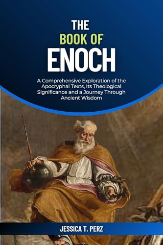 The Book of Enoch: A Comprehensive Exploration of the Apocryphal