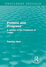 Politics and Progress: A Survey of the Problems of Today (Routledge Revivals)