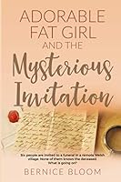 Adorable Fat Girl and the Mysterious Invitation 1790302900 Book Cover