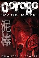Dorobo: Dark Days 1499797575 Book Cover