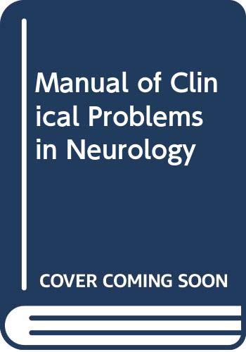 Manual of clinical problems in neurology: With annotated key references (Little, Brown spiral manual)