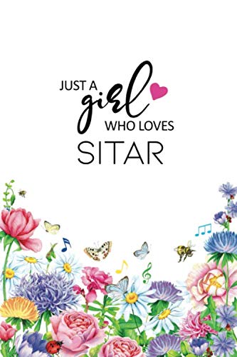 Just A Girl Who Loves Sitar: Sitar College Ruled Composition Notebook, Lined Notebook for Sitar Player