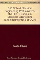 350 Solved Electrical Engineering Problems: For the FE/PE Exams in Electrical Engineering 157645049X Book Cover