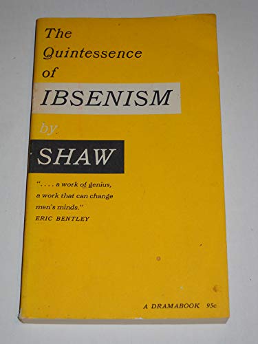 The Quintessence of Ibsenism (1st Dramabook Ed) 0809005093 Book Cover