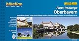 Fluss-Radwege Oberbayern: Ammer-Amper-Radweg, Amper-Altmühl-Radweg, Ilmtal-Radweg, Paartal-Tour, Mangfall-Radweg und Panoramaweg Isar-Inn, 600 km: ... 1:50.000, 600 km (Bikeline Radtourenbücher)