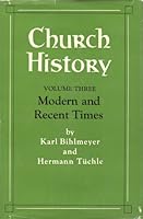 Church History, Volume III: Modern and Recent Times B000WWT0H0 Book Cover