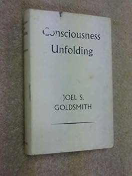 Hardcover Consciousness Unfolding by Joel S Goldsmith (1962-08-02) Book