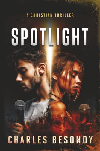 Spotlight: A Christian Thriller (The Lighthouse)