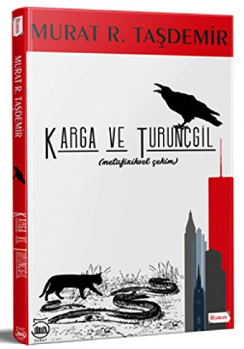 Karga ve Turuncgil: Metafiziksel Cekim