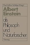 Philosophen des 20. Jahrhunderts: Albert Einstein als Philosoph und Naturforscher