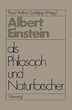 Philosophen des 20. Jahrhunderts: Albert Einstein als Philosoph und Naturforscher