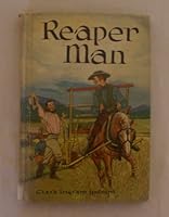 Reaper man,: The story of Cyrus Hall McCormick; B000HLZWZU Book Cover