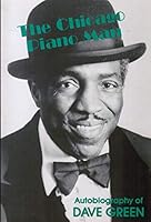 The Chicago Piano Man B0006RL5VU Book Cover