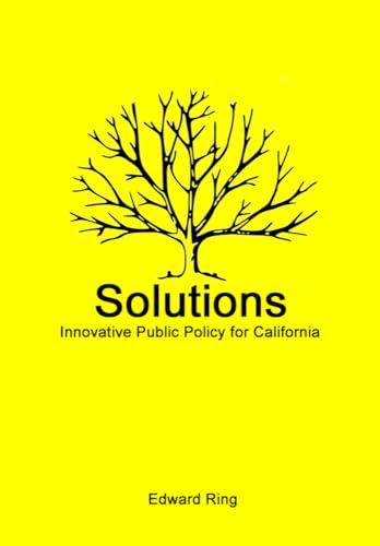 Solutions: Innovative Public Policy for California