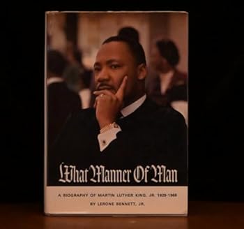 What Manner Of Man A Biography Of Martin Luther King, Jr.