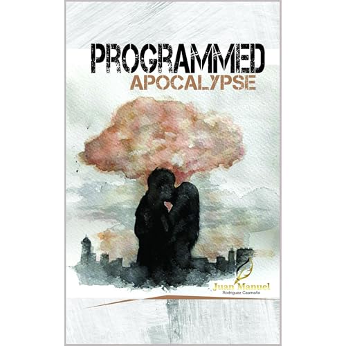 Programmed apocalypse by Juan Manuel Rodriguez Caamaño episode artwork
