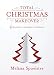 Total Christmas Makeover: 31 Devotions to Celebrate with Purpose