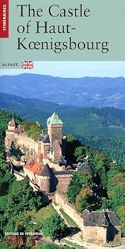 The Castle Of Haut Kœnigsbourg