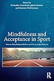 Mindfulness and Acceptance in Sport