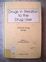 Drugs in Relation to the Drug User 0080195962 Book Cover